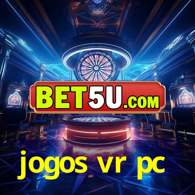 jogos vr pc